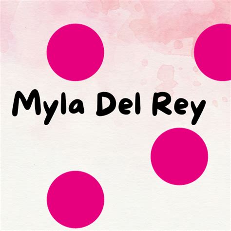 Myla Del Reys New Videos